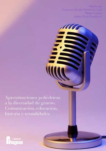 Aproximaciones poliédricas a la diversidad de género Comunicación,educación,historia y sexualidades.(pdf