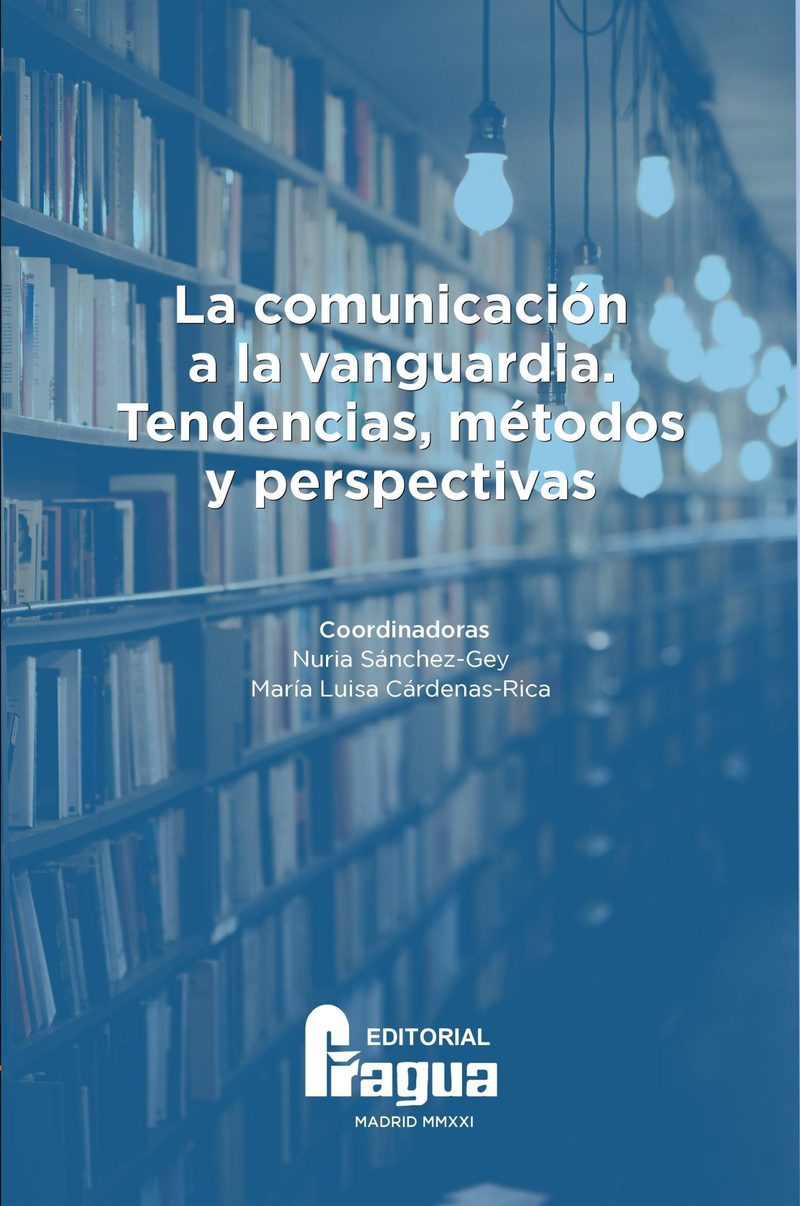 Comunicación a la vanguardia, La. Tendencias, métodos y perspectivas.