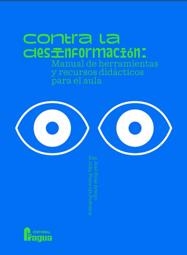 Contra la desinformación: manual de herramientas y recursos didácticos para el aula.