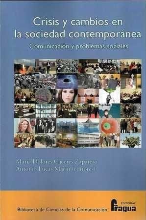 Crisis y cambios en la sociedad contempor&aacute;nea. Comunicaci&oacute;n y problemas sociales.