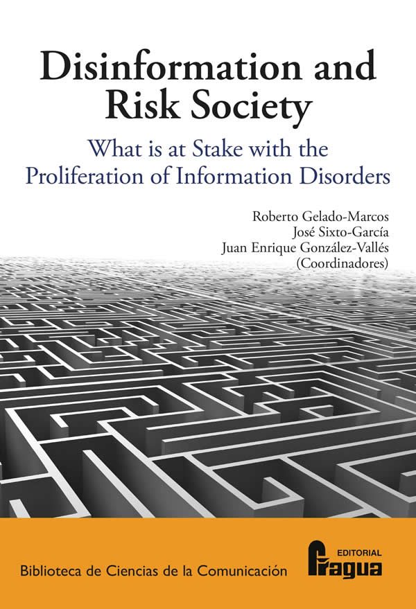 Disinformation and Risk Society. What is at Stake with the Proliferation of Information Disorders