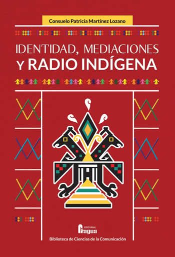 Identidad, mediaciones y radio ind&iacute;gena.