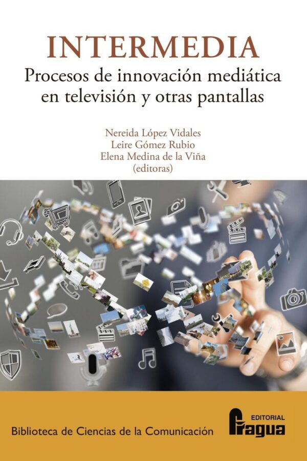 INTERMEDIA. Procesos e Innovaci&oacute;n Medi&aacute;tica en Televisi&oacute;n y Otras pantallas.