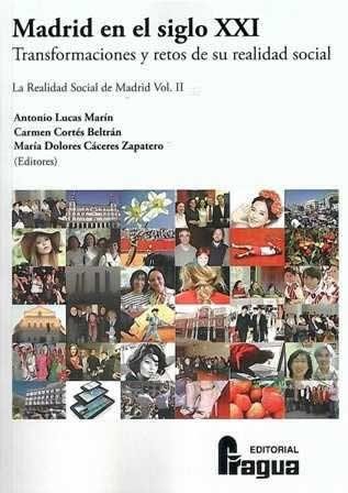 Madrid en el siglo XXI. Transformaciones y retos de su realidad social. La Realidad Social de Madrid, II