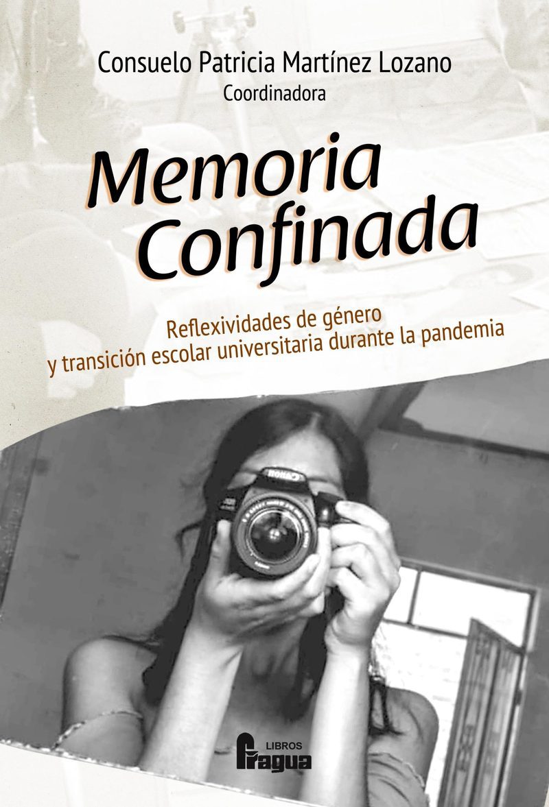 Memoria confinada. Reflexiones de género y transición escolar universitaria durante la pandemia