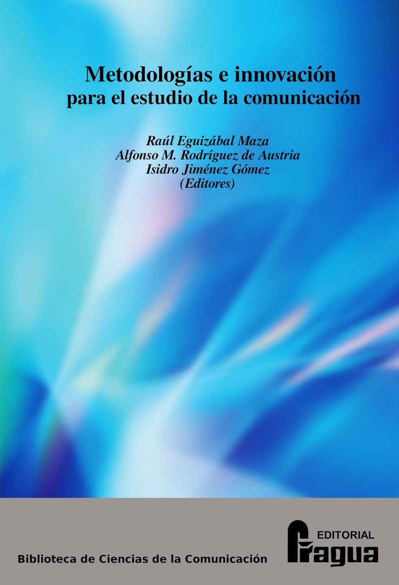 Metodologías e innovación para el estudio de la comunicación.