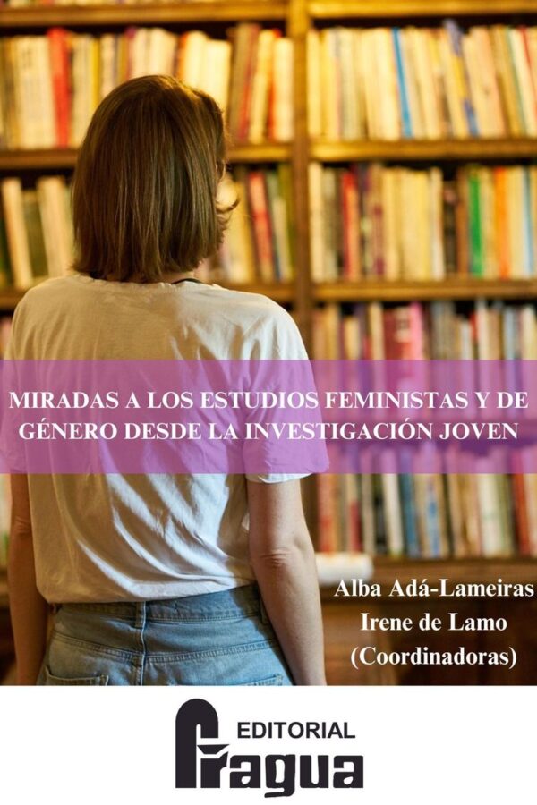 Miradas a los estudios feministas y de género desde la investigación joven