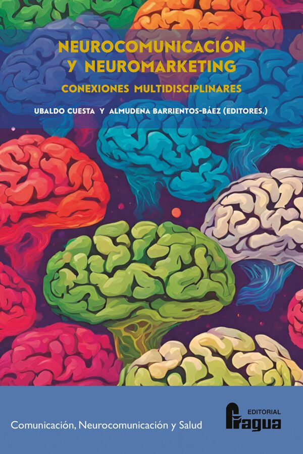 Neurocomunicación y neuromarketing: conexiones interdisciplinares.