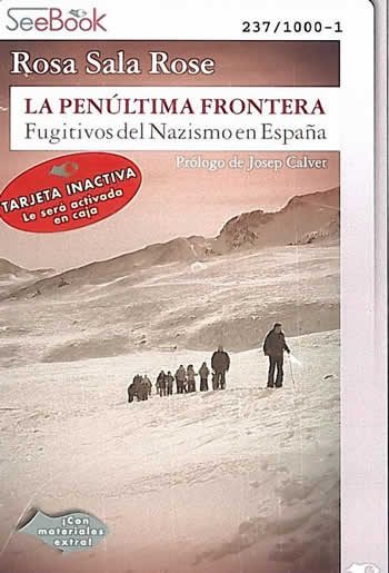 Pen&uacute;ltima frontera, La.. Futigivos del Nazismo en Espa&ntilde;a.