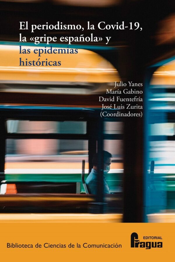 Periodismo, la Covid-19, la "gripe española" y las epidemias históricas. El.