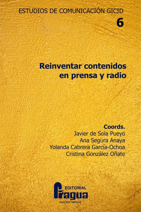 Reinventar contenidos en prensa y radio.
