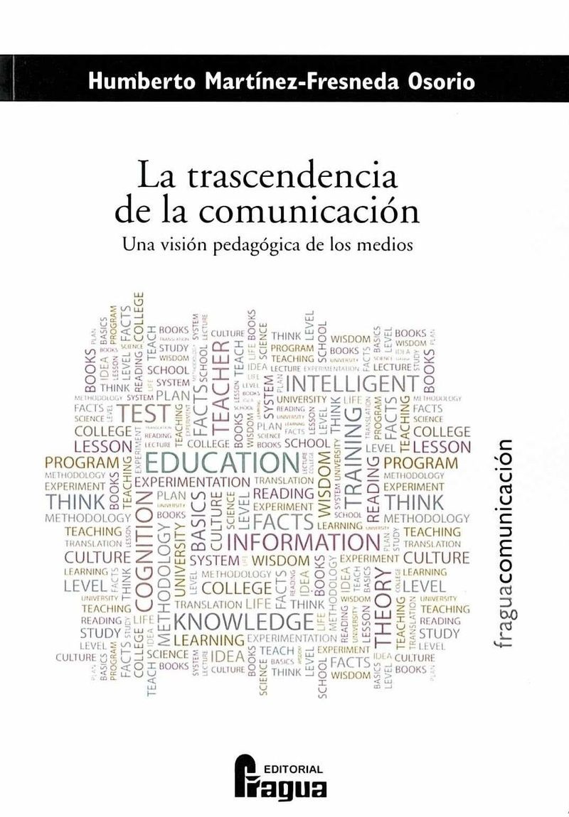 Trascendencia de la comunicación, La. Una visión pedagógica de los medios.