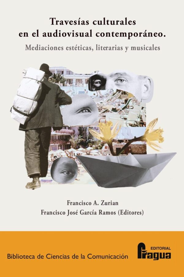 Travesías culturales en el audiovisual contemporáneo. Mediciones estéticas, literarias y musicales