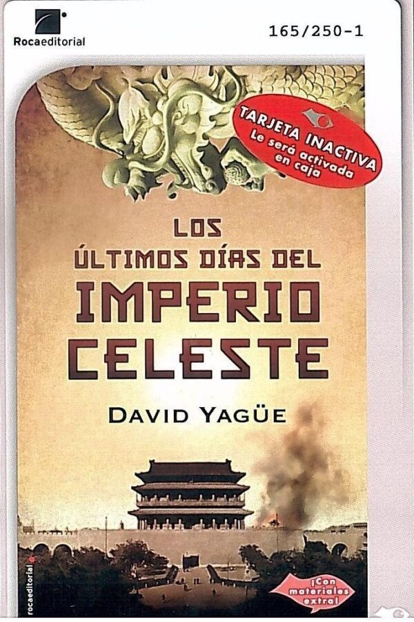 &Uacute;ltimos d&iacute;as del imperio celeste, Los.